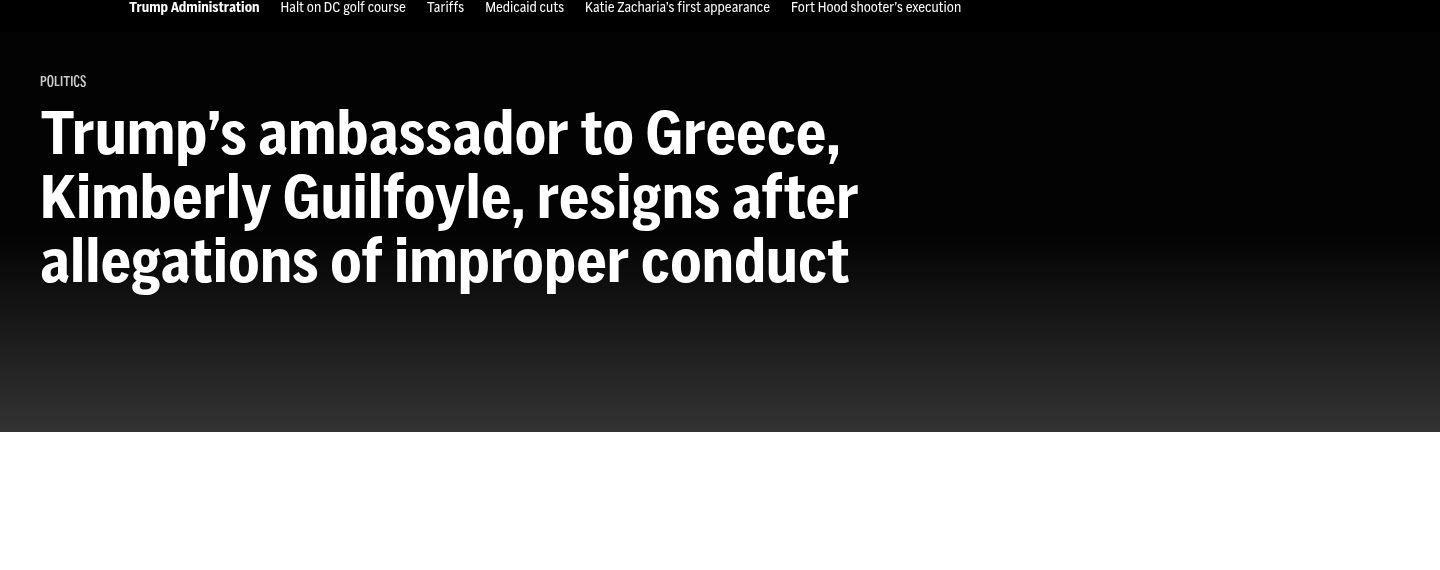 Trump's ambassador to Greece, Kimberly Guilfoyle, resigns after allegations of improper conduct